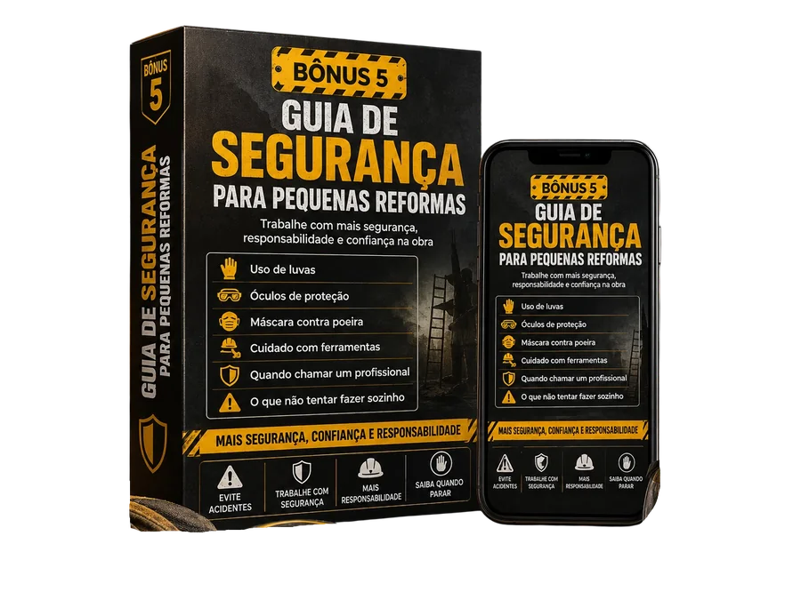 Bônus 5: Guia de segurança para pequenas reformas